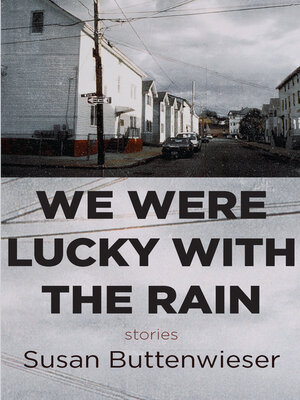 cover image of We Were Lucky with the Rain (stories)